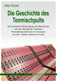 Buch Cover Die Geschichte des Tonmischpults