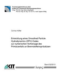 Buch Cover Entwicklung eines Smoothed Particle Hydrodynamics (SPH) Codes zur numerischen Vorhersage des Primärzerfalls an Brennstoffeinspritzdüsen