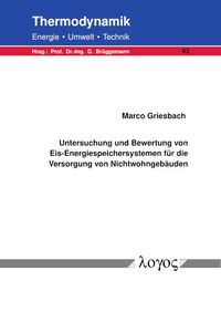 Buch Cover Untersuchung und Bewertung von Eis-Energiespeichersystemen für die Versorgung von Nichtwohngebäuden