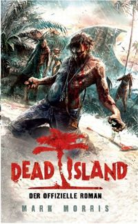 Buch Cover Dead Island: Der offizielle Roman zum Game