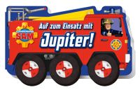 Buch Cover Feuerwehrmann Sam: Auf zum Einsatz mit Jupiter!