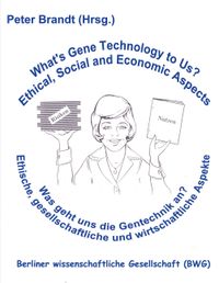 Buch Cover Was geht uns die Gentechnik an ? - What's Gene Technology to Us ?