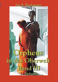 Buch Cover Orpheus in der Oberwelt Band III