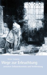 Buch Cover Wege zur Erleuchtung zwischen Selbsterkenntnis und Verblendung