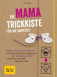 Buch Cover Die Mama-Trickkiste für die Babyzeit