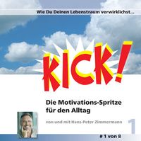 Buch Cover Kick! / Wie Du Deinen Lebenstraum verwirklichst