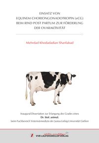 Buch Cover EINSATZ VON EQUINEM CHORIONGONADOTROPIN (eCG) BEIM RIND POST PARTUM ZUR FÖRDERUNG DER OVARAKTIVITÄT
