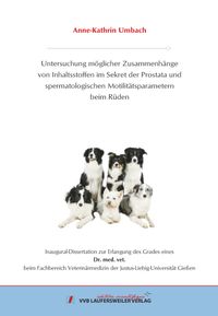 Buch Cover Untersuchung möglicher Zusammenhänge von Inhaltsstoffen im Sekret der Prostata und spermatologischen Motilitätsparametern beim Rüden