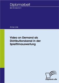 Buch Cover Video on Demand als Distributionskanal in der Spielfilmauswertung