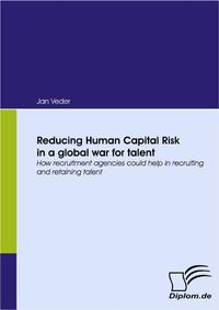 Buch Cover Reducing Human Capital Risk in a global war for talent