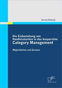 Buch Cover Die Einbeziehung von Handelsmarken in das kooperative Category Management