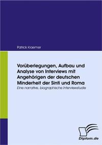Buch Cover Vorüberlegungen, Aufbau und Analyse von Interviews mit Angehörigen der deutschen Minderheit der Sinti und Roma