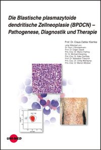 Buch Cover Die Blastische plasmazytoide dendritische Zellneoplasie (BPDCN) – Pathogenese, Diagnostik und Therapie