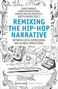 Buch Cover Remixing the Hip-Hop Narrative