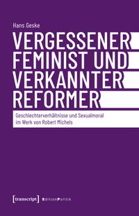 Buch Cover Vergessener Feminist und verkannter Reformer