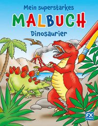 Buch Cover Mein superstarkes Malbuch Dinosaurier