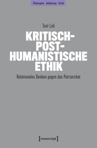 Buch Cover Kritisch-posthumanistische Ethik