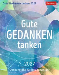 Buch Cover Gute Gedanken tanken Tagesabreißkalender 2027 - Denkanstöße für das ganze Jahr