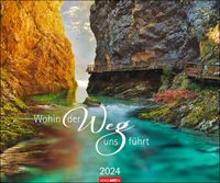 Buch Cover Wohin der Weg uns führt Kalender 2024. Fotos von Ruhe spendenden Orten in einem großen Wandkalender. Landschaften-Kalender 2024, die zum Spaziergang einladen.