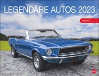 Buch Cover Legendäre Autos Posterkalender 2023. Exklusiver Wandkalender mit 12 Traumautos und Kultwagen. Hochwertiger Foto-Kalender 2023 mit Oldtimern. 44x34 cm.