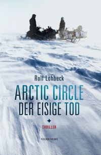 Buch Cover Arctic Circle – Der eisige Tod