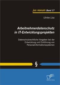Buch Cover Arbeitnehmerdatenschutz in IT-Entwicklungsprojekten: Datenschutzrechtliche Vorgaben bei der Entwicklung und Einführung von Personalinformationssystemen