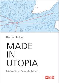 Buch Cover Made in Utopia - Briefing für das Design der Zukunft