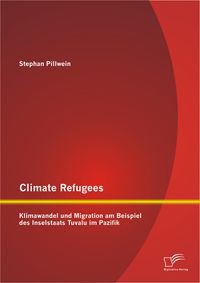 Buch Cover Climate Refugees: Klimawandel und Migration am Beispiel des Inselstaats Tuvalu im Pazifik
