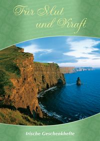 Buch Cover Für Mut und Kraf t - Irische Geschenkhefte