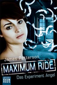 Buch Cover Maximum Ride - Das Experiment Angel