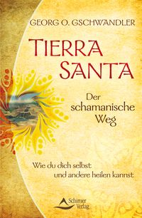 Buch Cover Tierra Santa - Der schamanische Weg