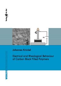 Buch Cover Electrical and Rheological Behaviour of Carbon Black Filled Polymers