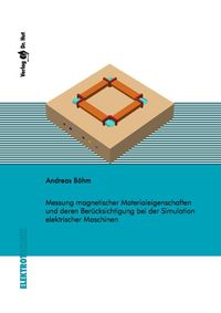 Buch Cover Messung magnetischer Materialeigenschaften und deren Berücksichtigung bei der Simulation elektrischer Maschinen