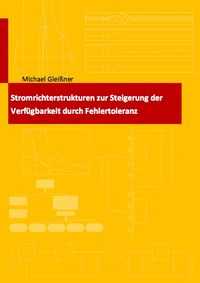 Buch Cover Stromrichterstrukturen zur Steigerung der Verfügbarkeit durch Fehlertoleranz