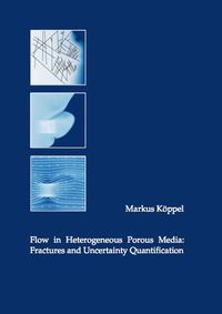 Buch Cover Flow in Heterogeneous Porous Media: Fractures and Uncertainty Quantification