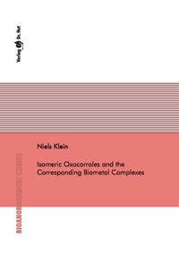 Buch Cover Isomeric Oxocorroles and the Corresponding Biometal Complexes