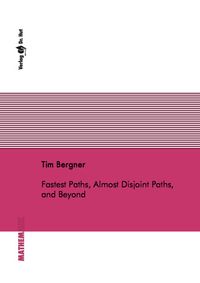 Buch Cover Fastest Paths, Almost Disjoint Paths, and Beyond
