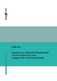 Buch Cover Isoporphyrine: Rationale Eintopfsynthese und Komplexchemie einer langgesuchten Verbindungsklasse