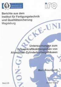 Buch Cover Untersuchungen zum Schwerkraftkokillengießen von Aluminium-Zylinderkurbelgehäusen
