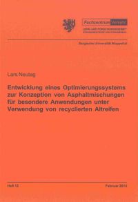 Buch Cover Entwicklung eines Optimierungssystems zur Konzeption von Asphaltmischungen für besondere Anwendungen unter Verwendung von recyclierten Altreifen