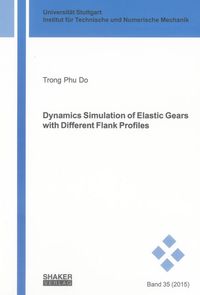 Buch Cover Dynamics Simulation of Elastic Gears with Different Flank Profiles