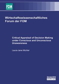 Buch Cover Critical Appraisal of Decision Making under Conscious and Unconscious Unawareness