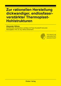 Buch Cover Zur rationellen Herstellung dickwandiger, endlosfaserverstärkter Thermoplast-Hohlstrukturen