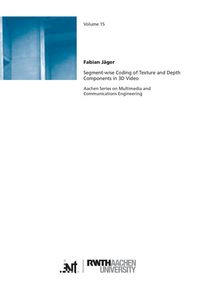 Buch Cover Segment-wise Coding of Texture and Depth Components in 3D Video