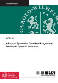 Buch Cover A Playout System for Optimized Programme Delivery in Dynamic Broadcast