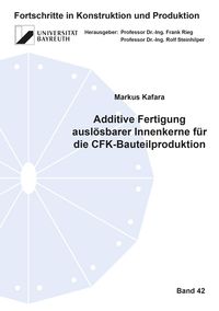 Buch Cover Additive Fertigung auslösbarer Innenkerne für die CFK-Bauteilproduktion