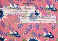 Buch Cover When Images Travel to Ethiopia … Impact of the Evangelium Arabicum printed 1590 in Rome on a 17th Century Ethiopian Gospel – Documentation and Synoptic Presentation of their Images –
