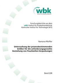 Buch Cover Untersuchung der prozessbestimmenden Größen für die anforderungsgerechte Gestaltung von Pouchzellen-Verpackungen