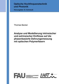 Buch Cover Analyse und Modellierung intrinsischer und extrinsischer Einflüsse auf die phasenbasierte Dehnungsmessung mit optischen Polymerfasern