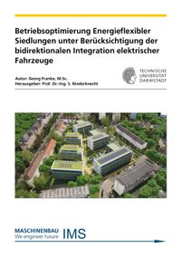 Buch Cover Betriebsoptimierung Energieflexibler Siedlungen unter Berücksichtigung der bidirektionalen Integration elektrischer Fahrzeuge